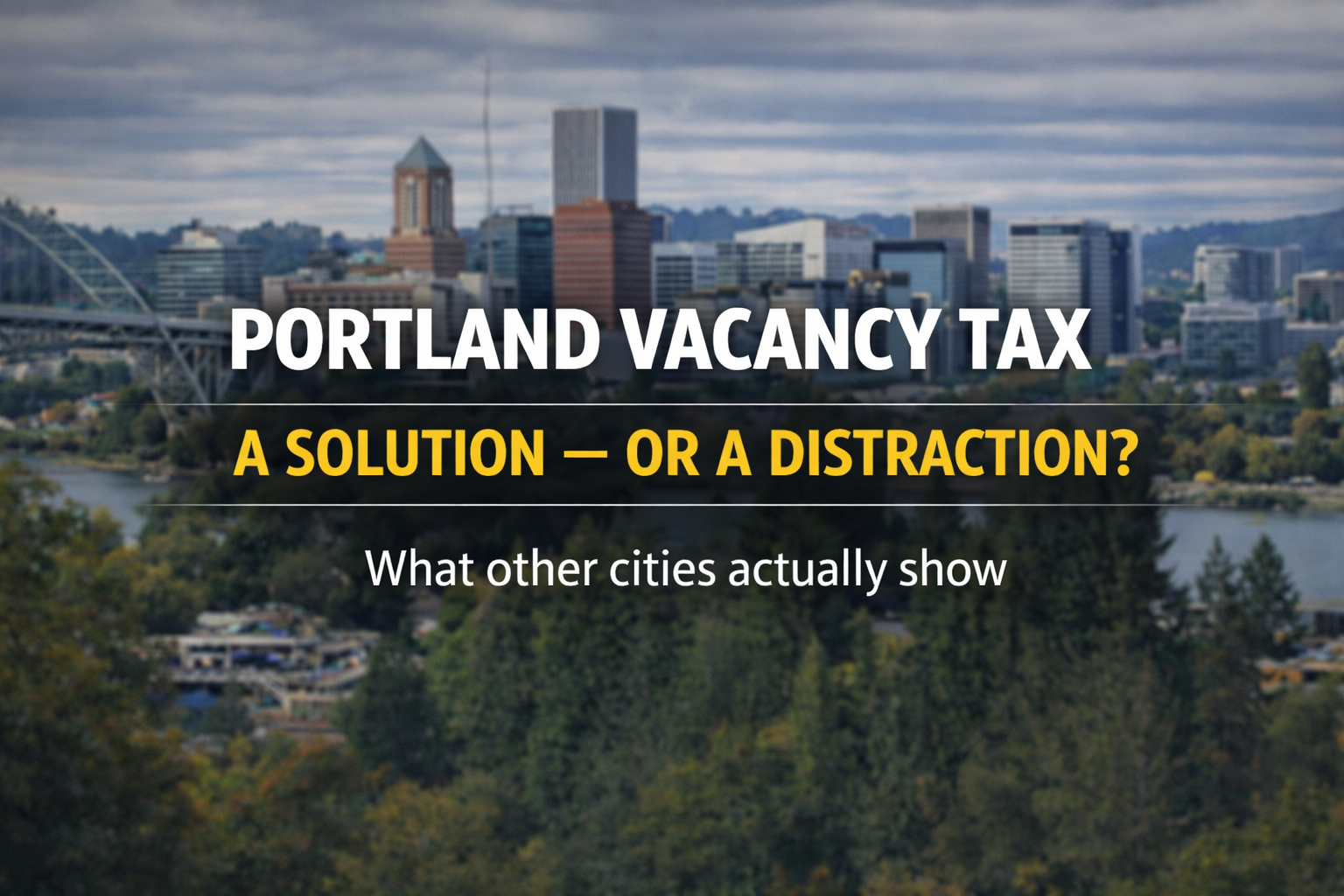  Portland Revisits Vacancy Tax as Data Raises Questions About Impact on Apartments and Mixed-Use Buildings